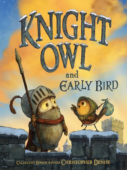 Title details for Knight Owl and Early Bird by Christopher Denise - Wait list